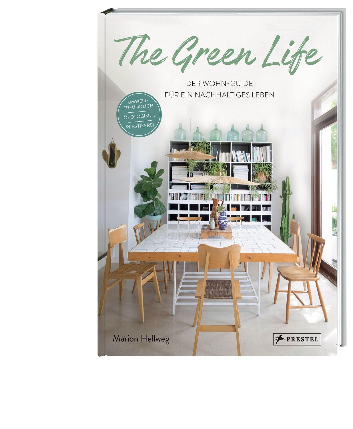 Bild: 9783791386416 | The Green Life: Der Wohn-Guide für ein nachhaltiges Leben | Hellweg