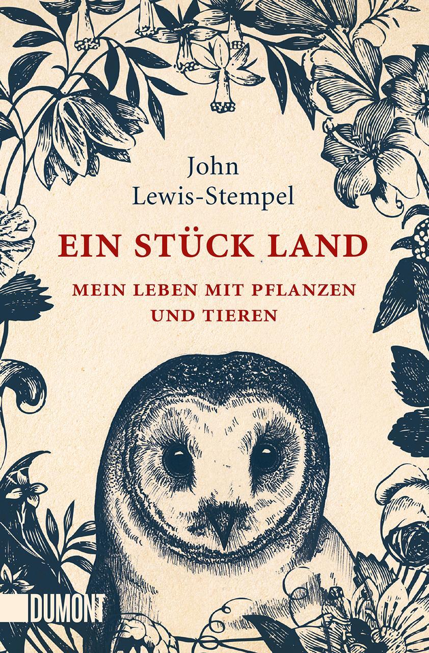 Cover: 9783832164911 | Ein Stück Land | Mein Leben mit Pflanzen und Tieren | Lewis-Stempel