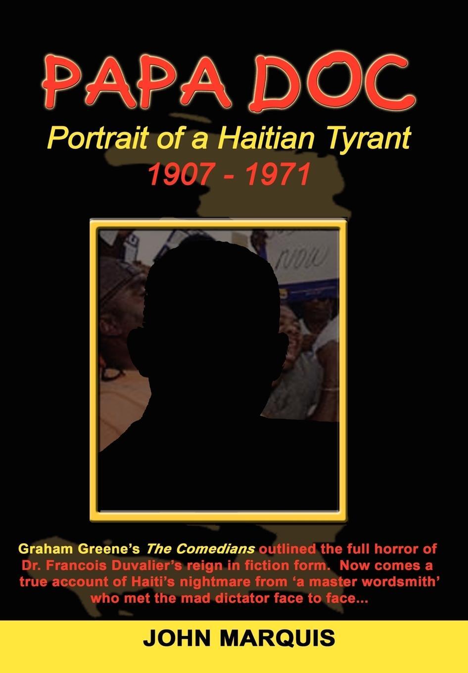 Cover: 9789768202499 | Papa Doc | Portrait of a Haitian Tyrant | John Marquis | Buch | 2007