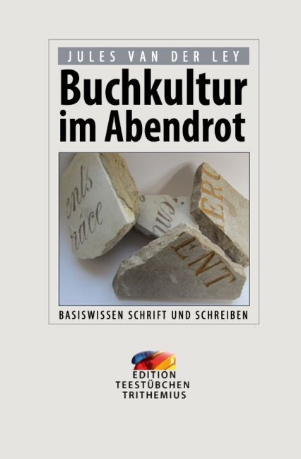 Cover: 9783745063301 | Buchkultur im Abendrot | Basiswissen Schrift und Schreiben | Ley