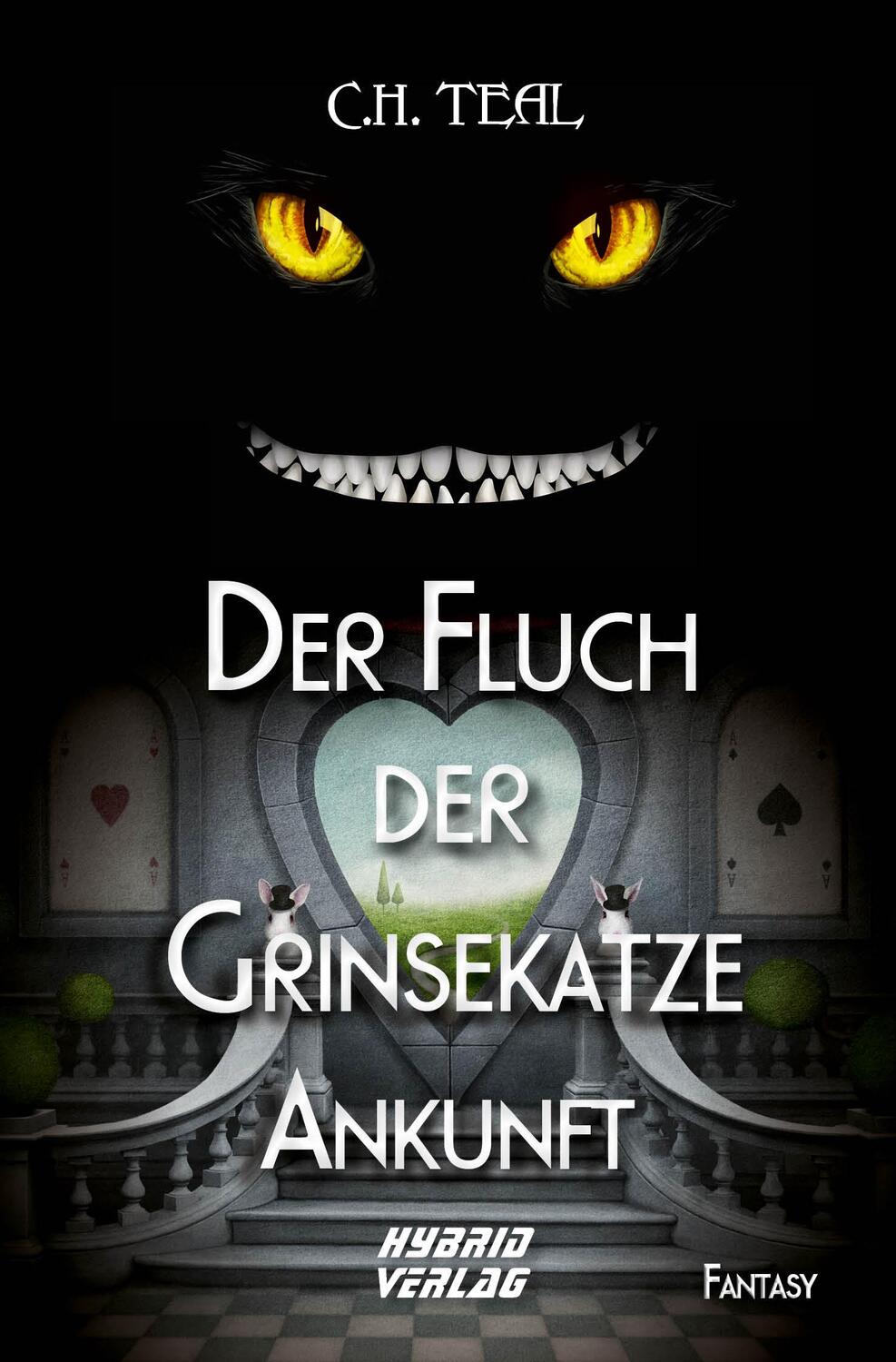 Cover: 9783967411508 | Der Fluch der Grinsekatze | Ankunft | C.H. Teal | Taschenbuch | 2022