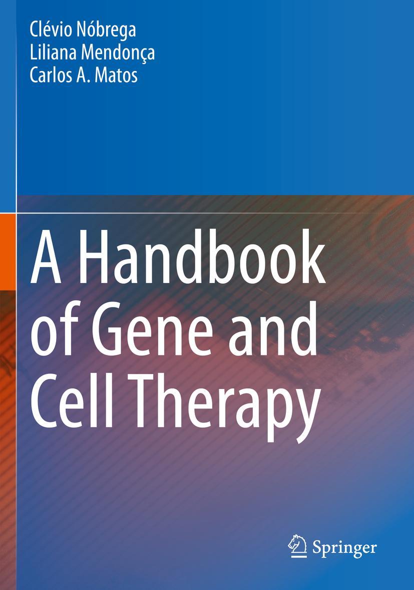 Cover: 9783030413354 | A Handbook of Gene and Cell Therapy | Clévio Nóbrega (u. a.) | Buch