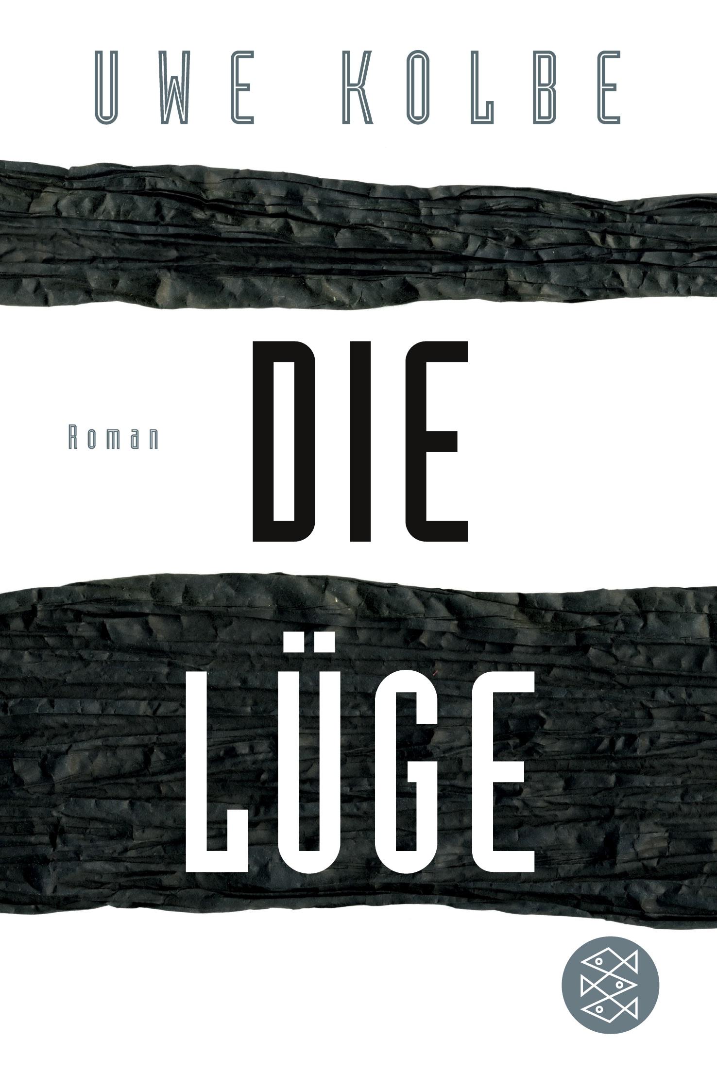 Cover: 9783596188420 | Die Lüge | Roman | Uwe Kolbe | Taschenbuch | 384 S. | Deutsch | 2015