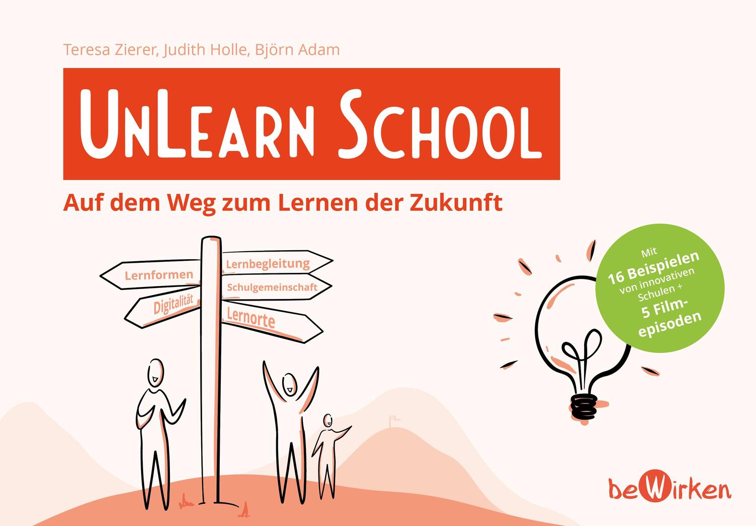 Cover: 9783982318523 | UnLearn School | Auf dem Weg zum Lernen der Zukunft | Zierer (u. a.)