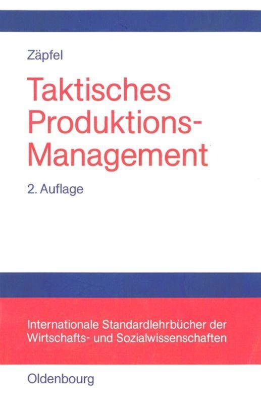 Cover: 9783486254648 | Taktisches Produktions-Management | Günther Zäpfel | Taschenbuch