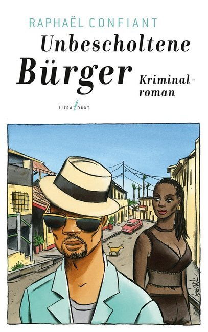 Cover: 9783940435217 | Unbescholtene Bürger | Kriminalroman | Raphaël Confiant | Taschenbuch