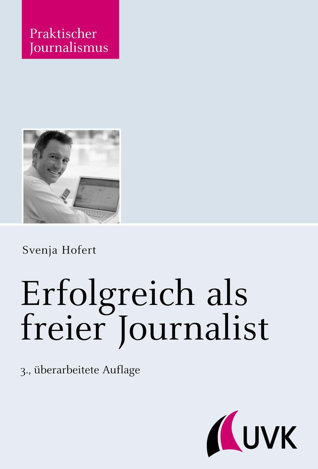 Cover: 9783744504492 | Erfolgreich als freier Journalist | Svenja Hofert | Taschenbuch | 2012