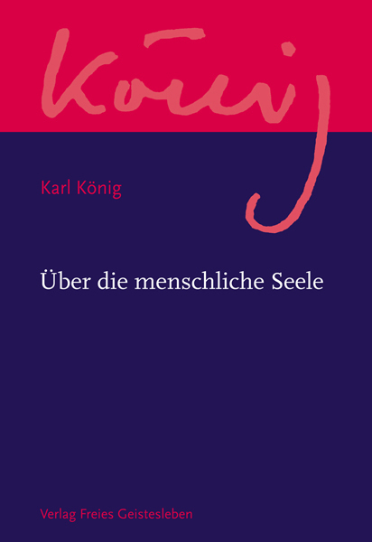 Cover: 9783772524035 | Über die menschliche Seele | Karl König | Buch | 2011