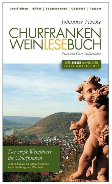 Cover: 9783881908030 | Churfranken Weinlesebuch | Johannes Hucke | Taschenbuch | 304 S.