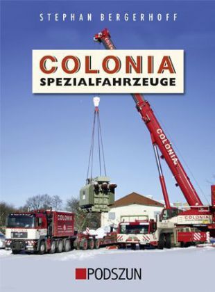 Cover: 9783861336020 | Colonia Spezialfahrzeuge | Stephan Bergerhoff (u. a.) | Buch | 2011
