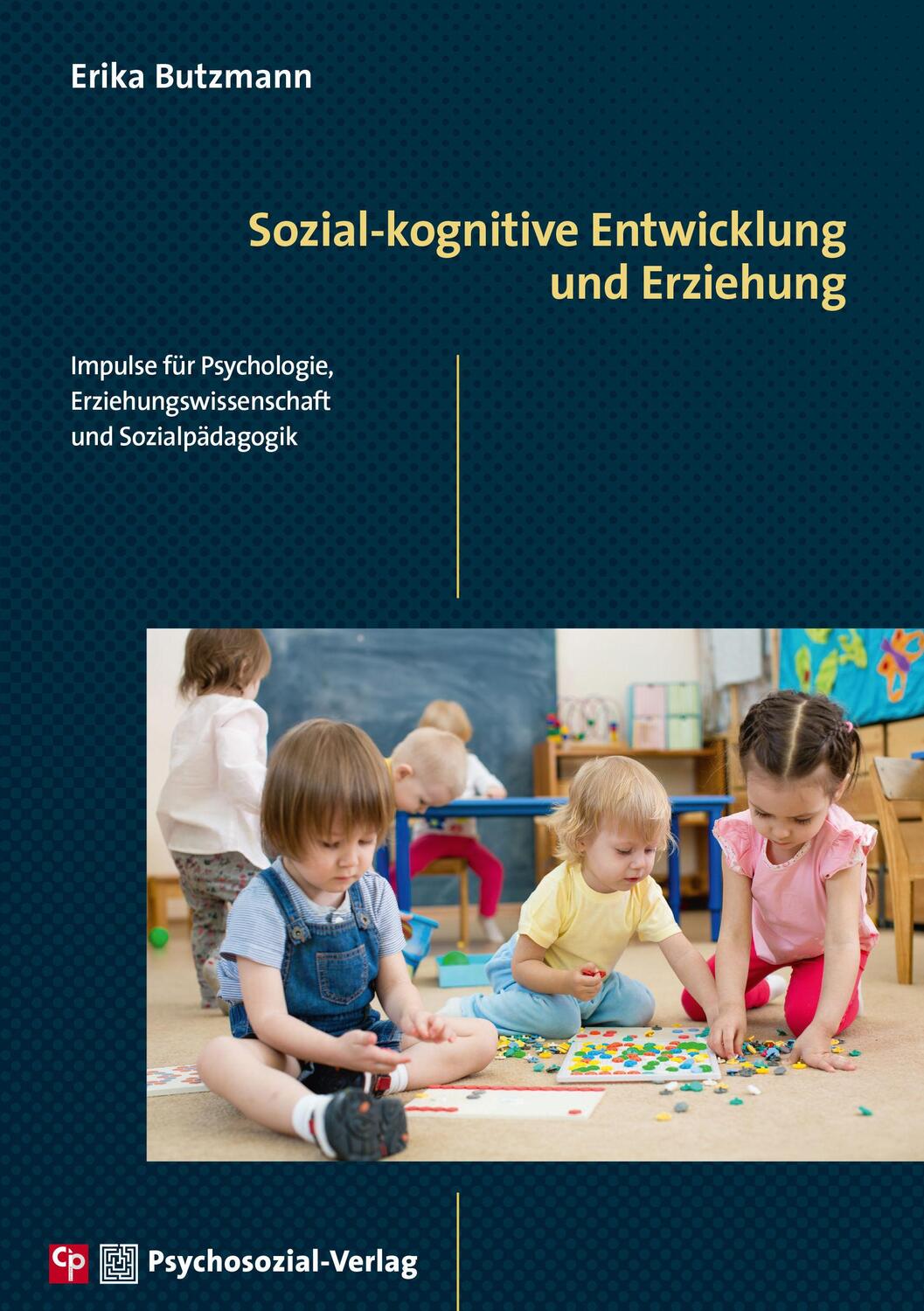 Cover: 9783837929829 | Sozial-kognitive Entwicklung und Erziehung | Erika Butzmann | Buch