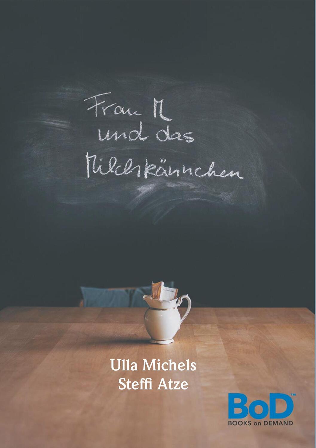 Cover: 9783748117049 | Frau M und das Milchkännchen | Ursula Michels | Taschenbuch