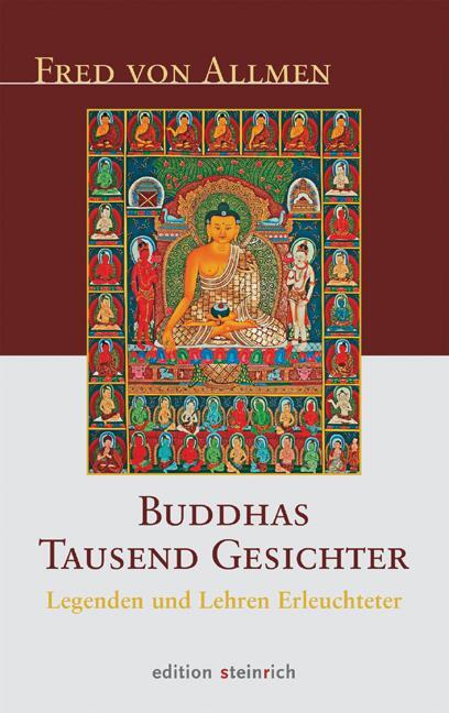 Cover: 9783942085267 | Buddhas tausend Gesichter | Legenden und Lehren Erleuchteter | Allmen