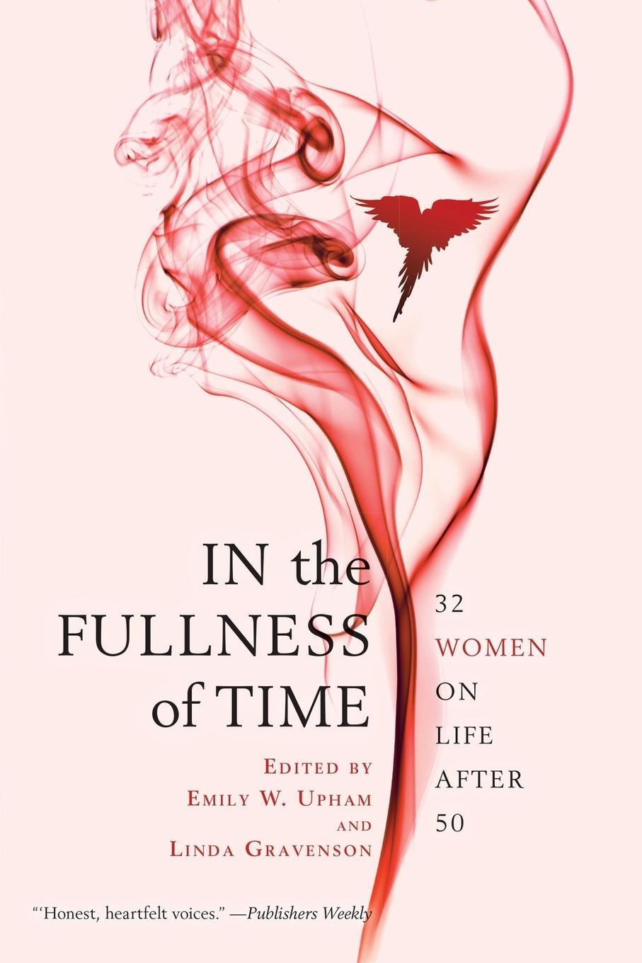 Cover: 9781439109236 | In the Fullness of Time | 32 Women on Life After 50 | Emily W. Upham