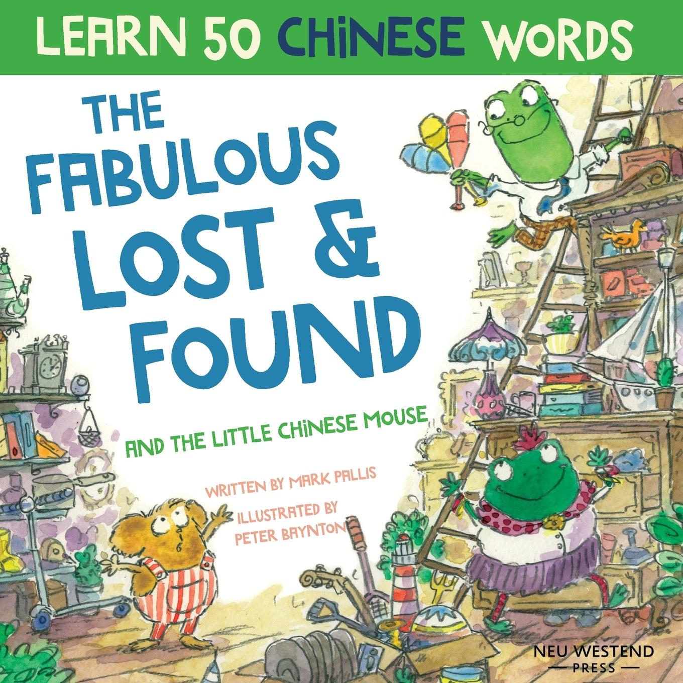 Cover: 9781913595319 | The Fabulous Lost &amp; Found and the little Chinese mouse | Mark Pallis