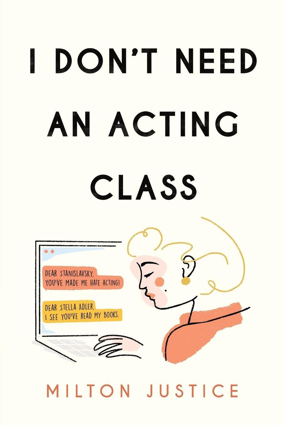 Cover: 9781493061259 | I Don't Need an Acting Class | Milton Justice | Taschenbuch | Englisch