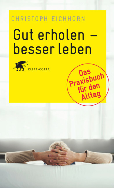 Cover: 9783608944136 | Gut erholen - besser leben | Das Praxisbuch für den Alltag | Eichhorn