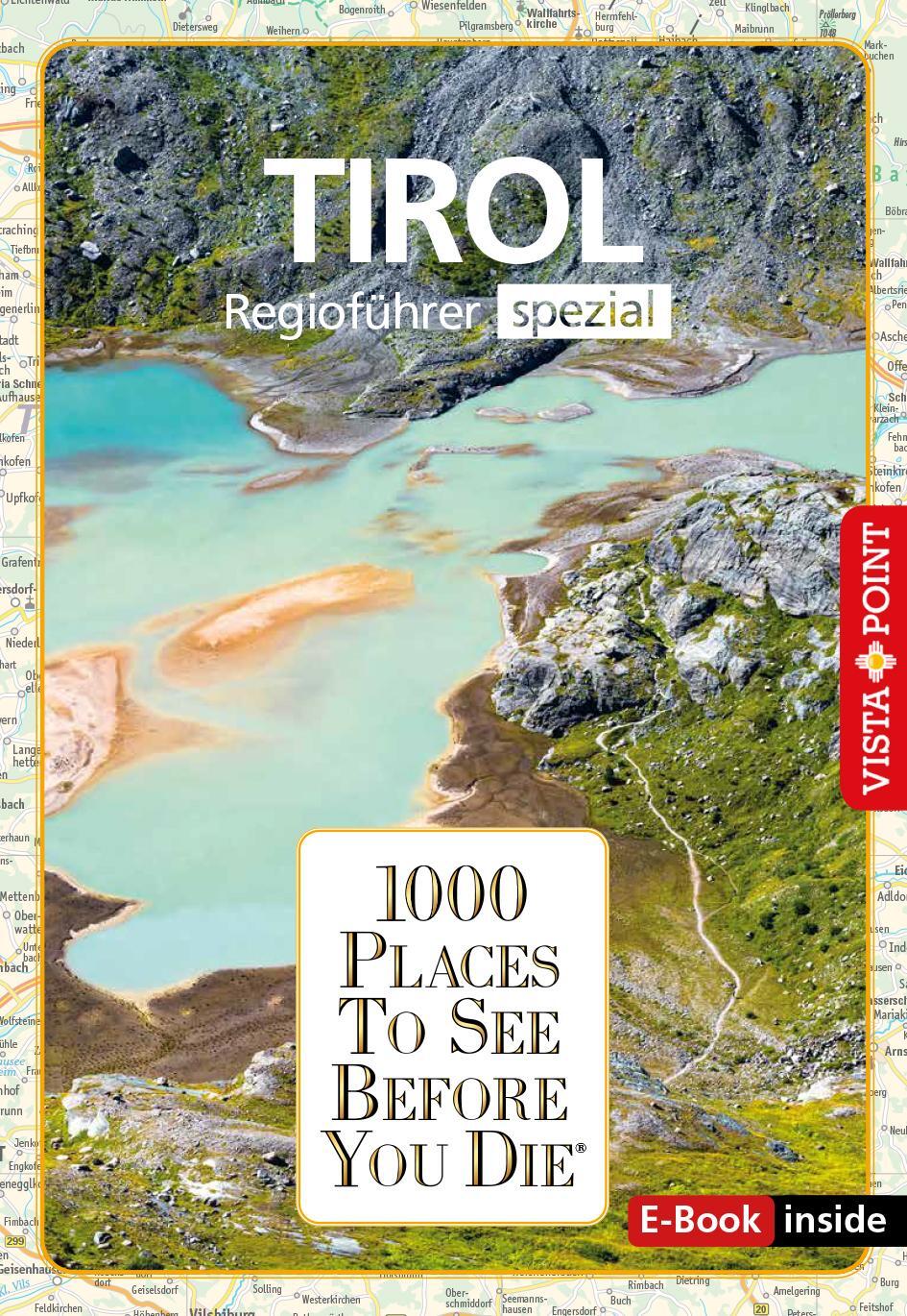 Cover: 9783961416295 | 1000 Places-Regioführer Tirol | Regioführer spezial (E-Book inside)