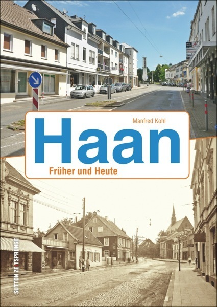 Cover: 9783954006434 | Haan | Früher und Heute | Manfred Kohl | Buch | 119 S. | Deutsch