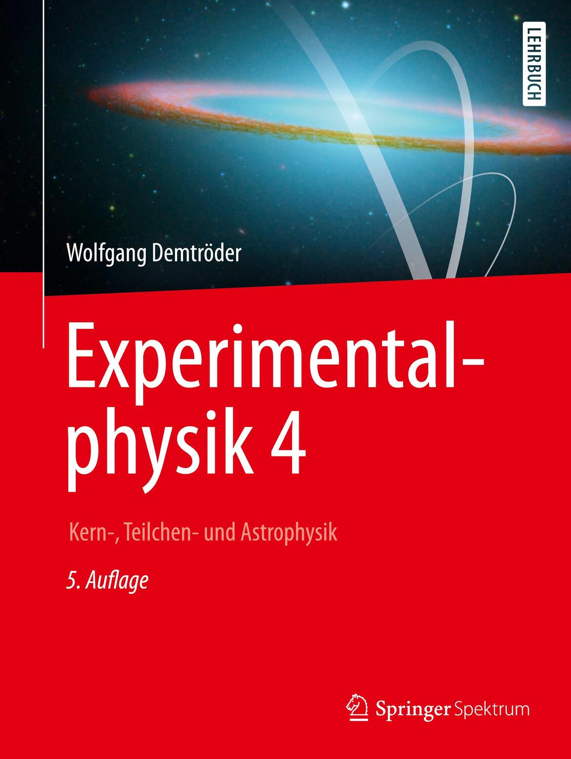 Cover: 9783662528839 | Experimentalphysik 4 | Kern-, Teilchen- und Astrophysik | Demtröder