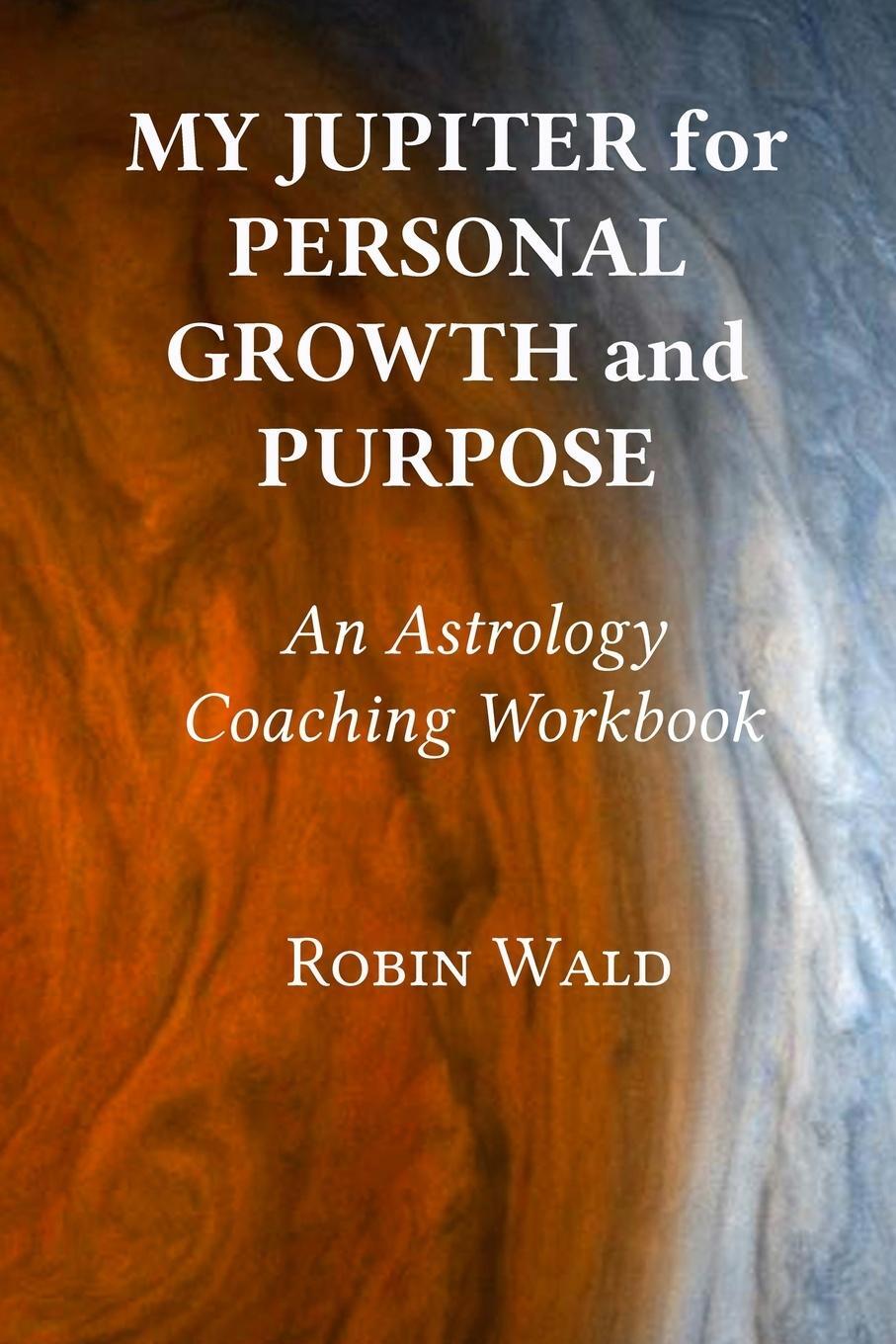 Cover: 9798987714607 | My Jupiter for Personal Growth and Purpose | Robin Wald | Taschenbuch