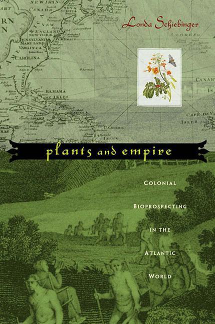 Cover: 9780674025684 | Plants and Empire | Colonial Bioprospecting in the Atlantic World