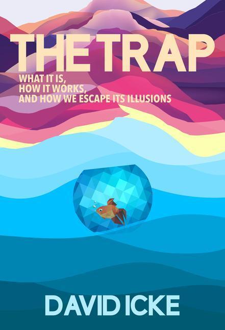 Cover: 9781838415327 | The Trap | What it is, how is works, and how we escape its illusions