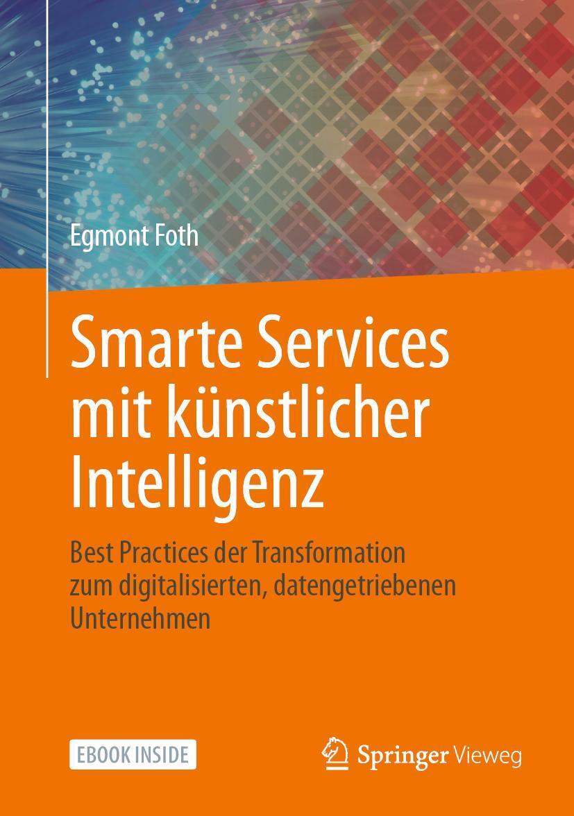 Cover: 9783658352431 | Smarte Services mit künstlicher Intelligenz | Egmont Foth | Buch