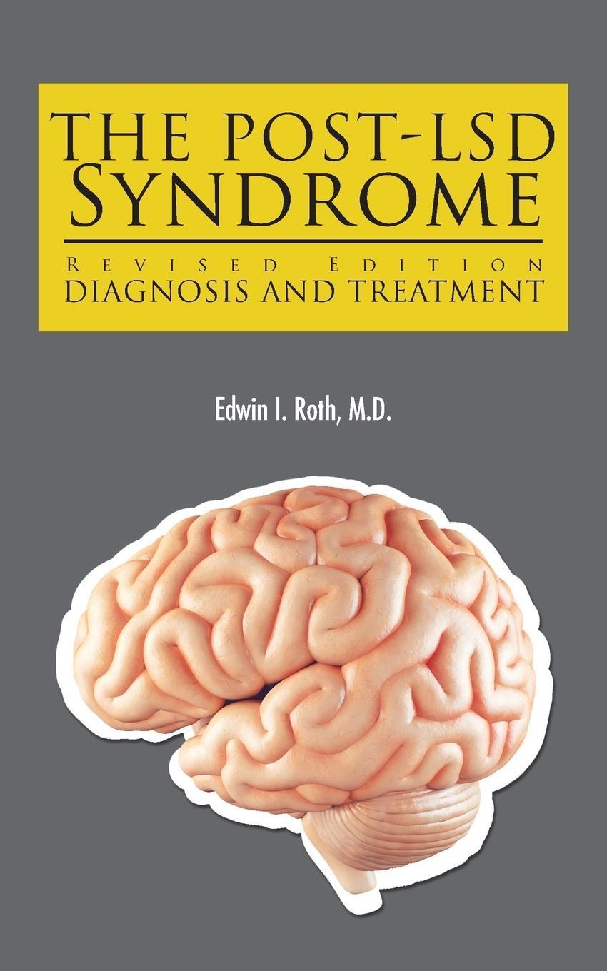 Cover: 9781546244752 | The Post-Lsd Syndrome | Diagnosis and Treatment | Edwin I. Roth M. D.
