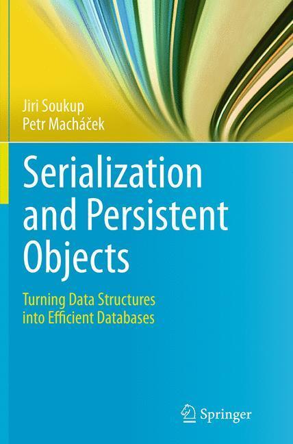 Cover: 9783662509364 | Serialization and Persistent Objects | Petr Machá¿ek (u. a.) | Buch