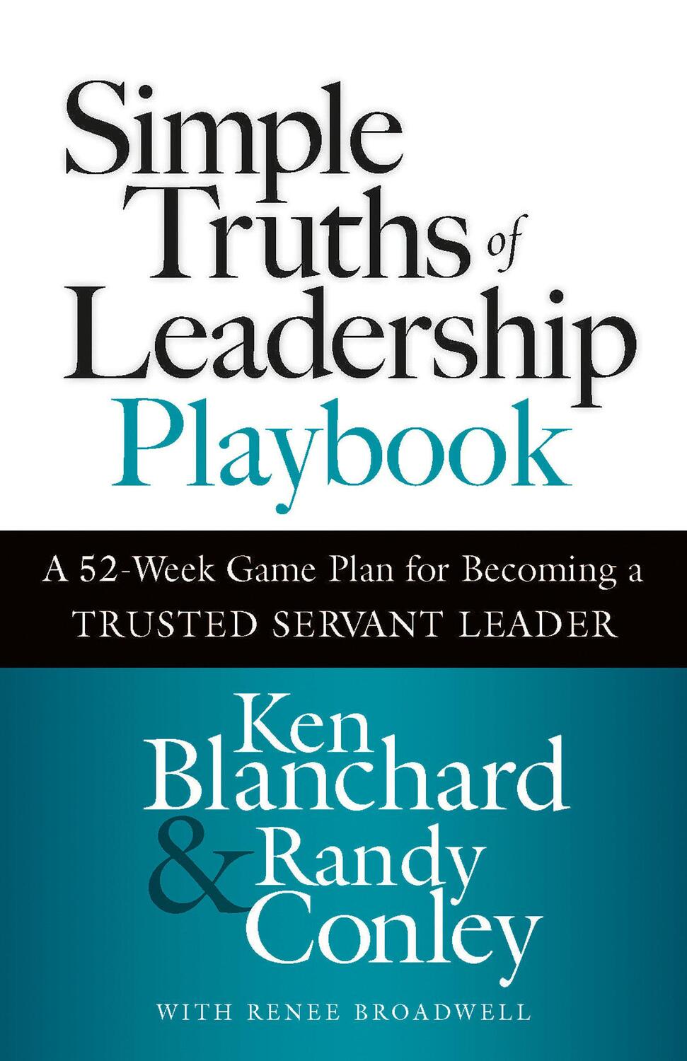 Cover: 9781523006113 | Simple Truths of Leadership Playbook: A 52-Week Game Plan for...