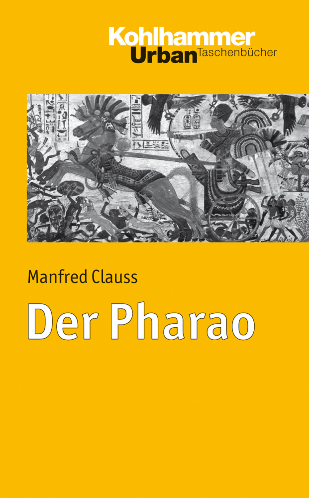 Cover: 9783170216587 | Der Pharao | Manfred Clauss | Taschenbuch | 266 S. | Deutsch | 2012