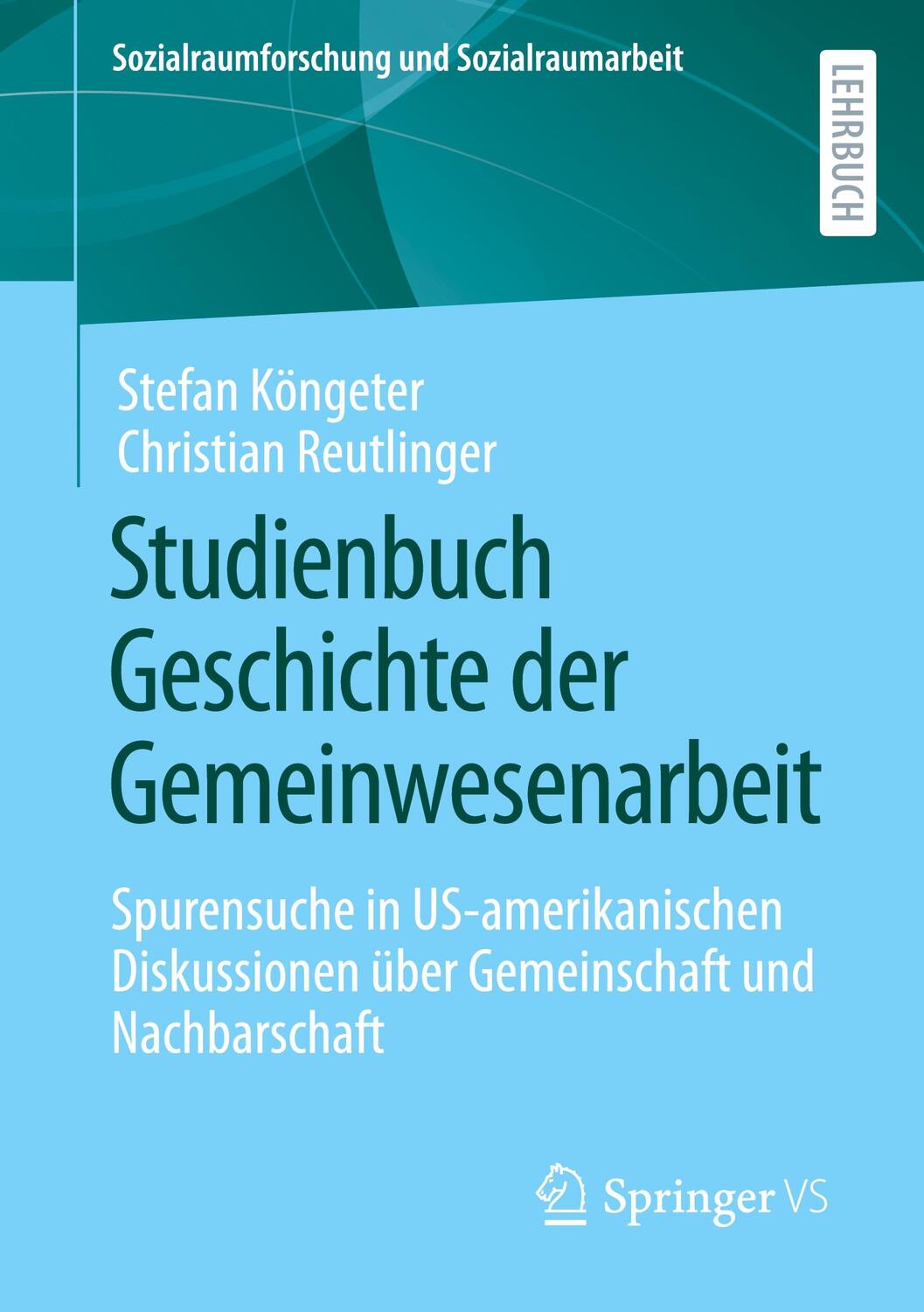 Studienbuch Geschichte der Gemeinwesenarbeit - Reutlinger, Christian