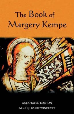 Cover: 9781843840107 | The Book of Margery Kempe: Annotated Edition | Barry A Windeatt | Buch