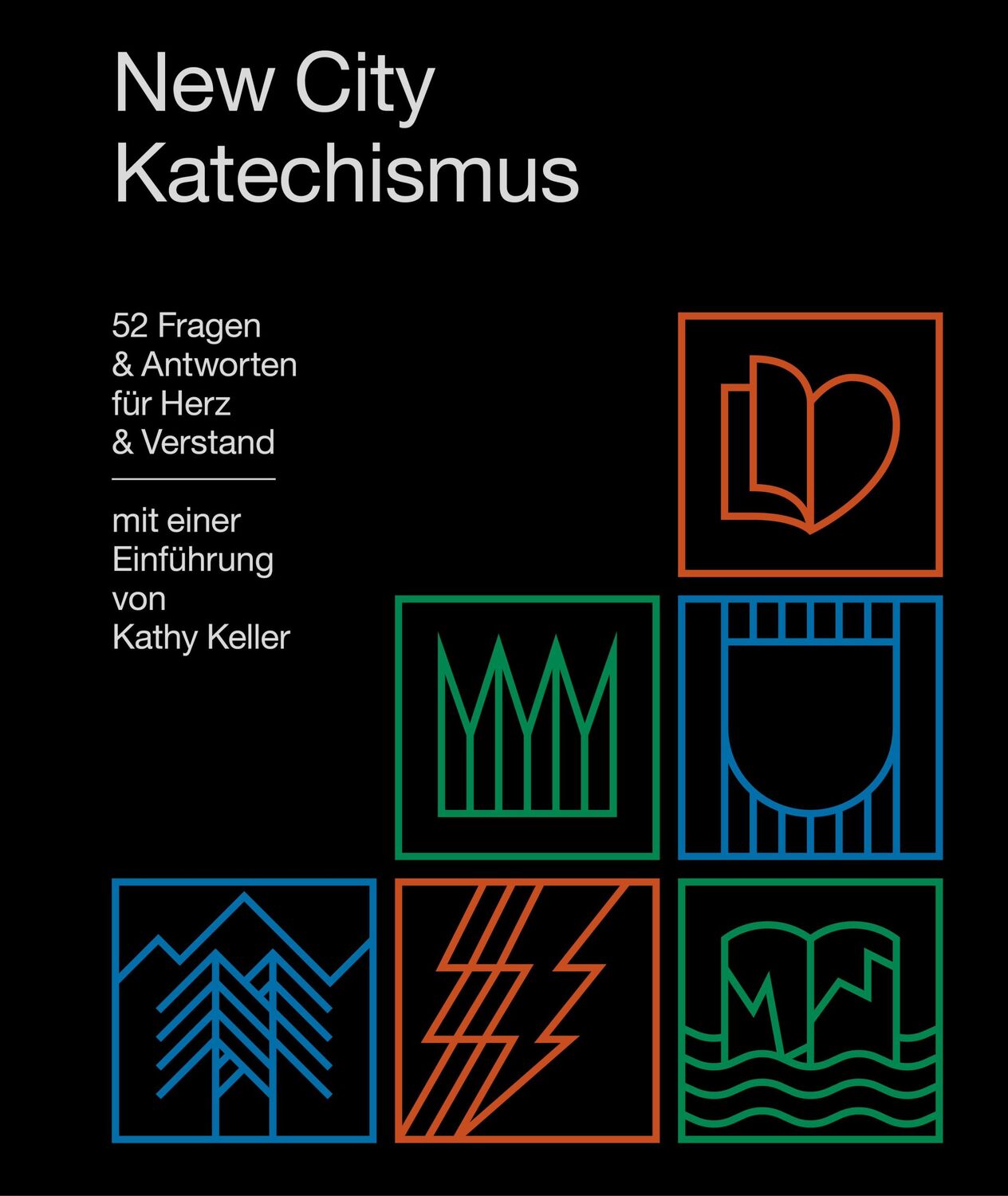 Cover: 9783986650575 | New City Katechismus | 52 Fragen und Antworten für Herz und Verstand