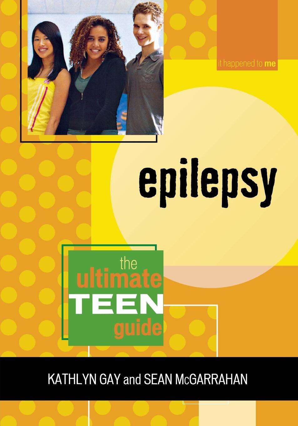 Cover: 9780810858350 | Epilepsy | The Ultimate Teen Guide | Kathlyn Gay (u. a.) | Taschenbuch