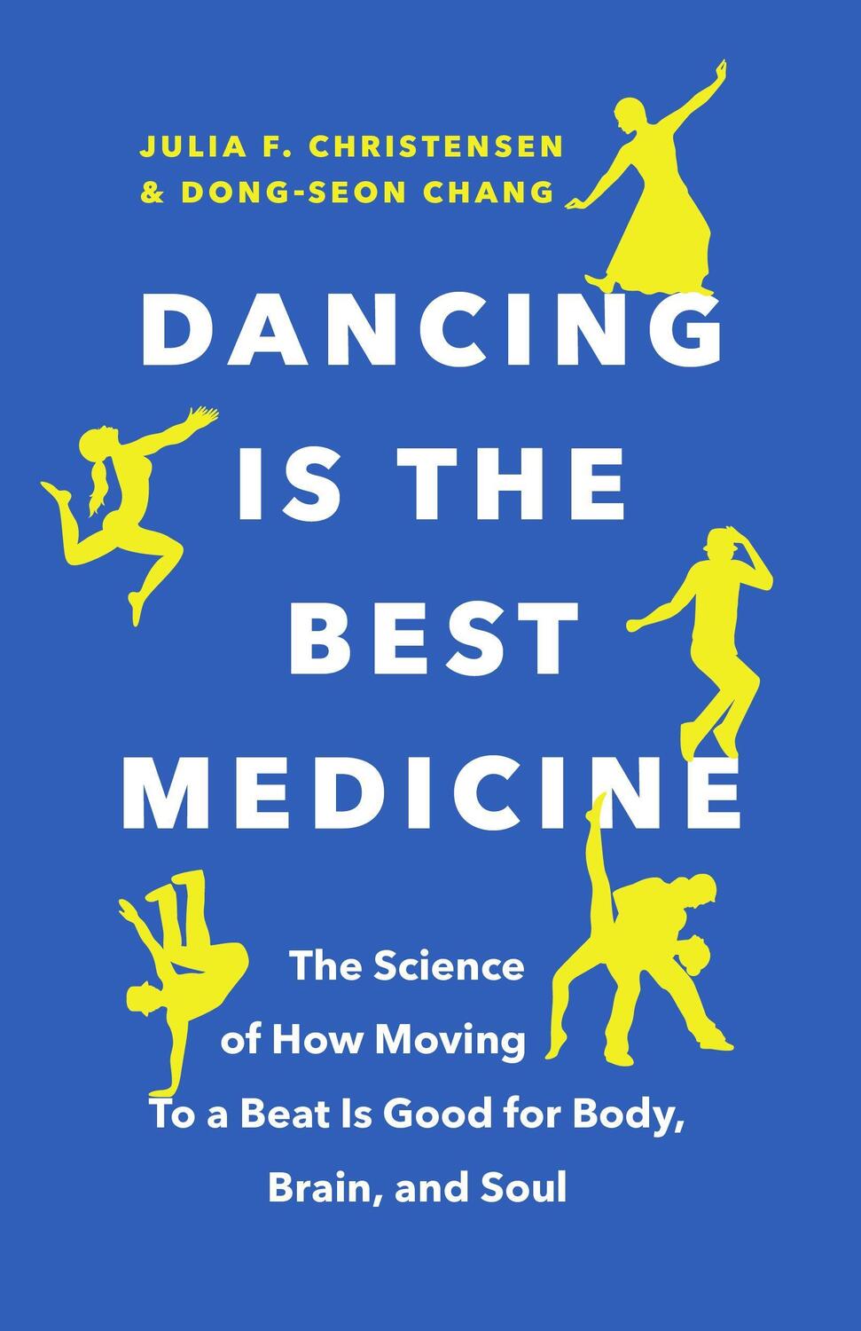 Cover: 9781771646345 | Dancing Is the Best Medicine: The Science of How Moving To a Beat...