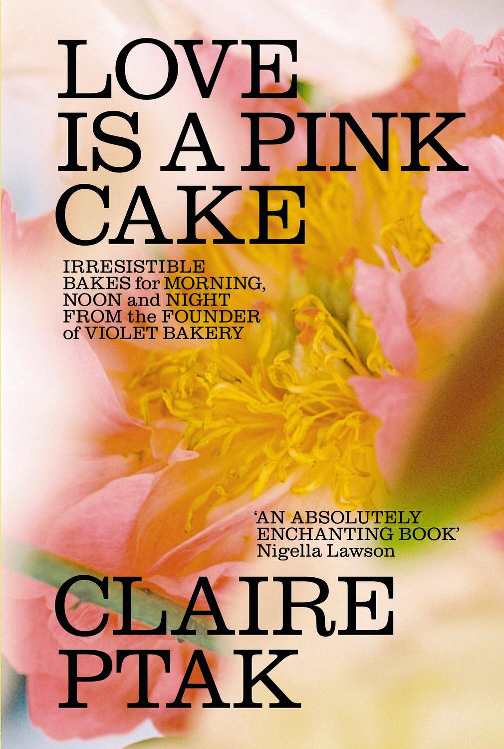 Cover: 9781529110319 | Love is a Pink Cake | Irresistible bakes for morning, noon and night