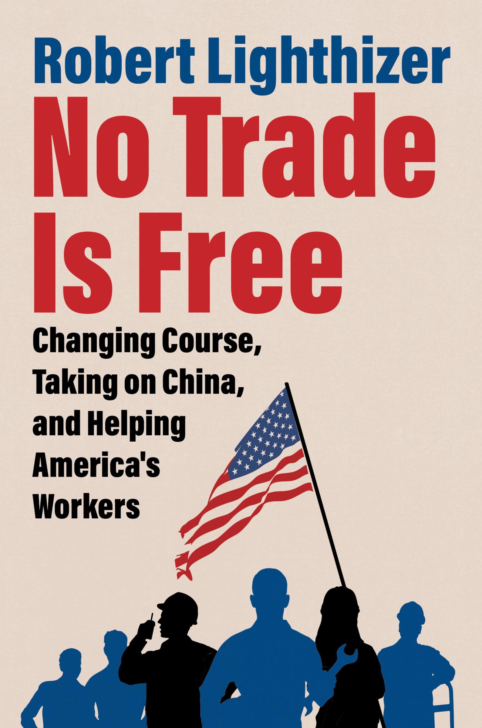 Cover: 9780063282131 | No Trade Is Free | Robert Lighthizer | Buch | Englisch | 2023