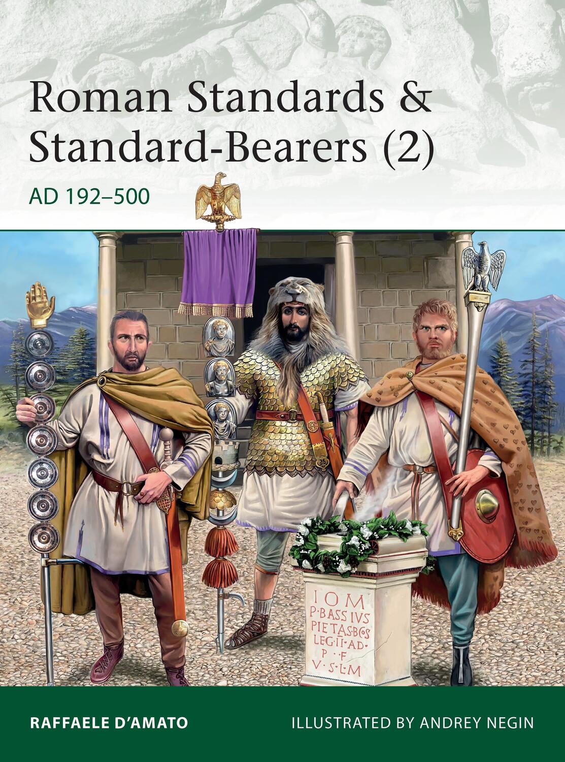 Cover: 9781472836496 | Roman Standards &amp; Standard-Bearers (2): Ad 192-500 | Raffaele D'Amato