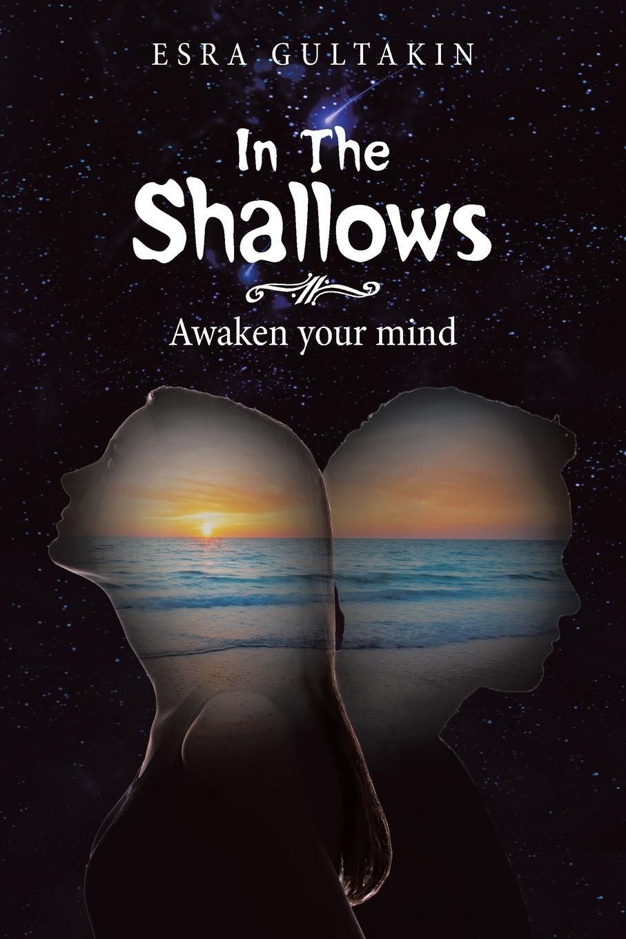 Cover: 9781543494808 | In the Shallows | Awaken Your Mind | Esra Gultakin | Taschenbuch