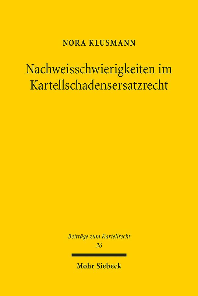 Cover: 9783161632679 | Nachweisschwierigkeiten im Kartellschadensersatzrecht | Nora Klusmann