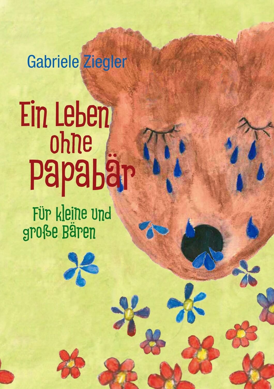 Cover: 9783735711243 | Ein Leben ohne Papabär | Gabriele Ziegler | Buch | 68 S. | Deutsch