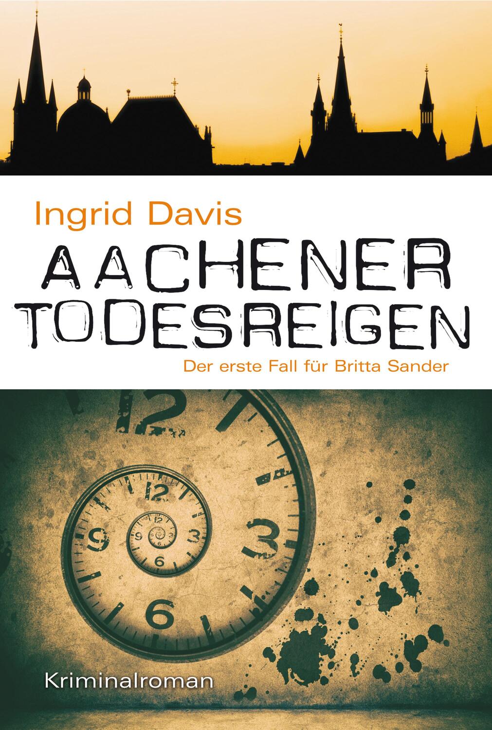 Cover: 9783954414116 | Aachener Todesreigen | Der erste Fall für Britta Sander | Ingrid Davis