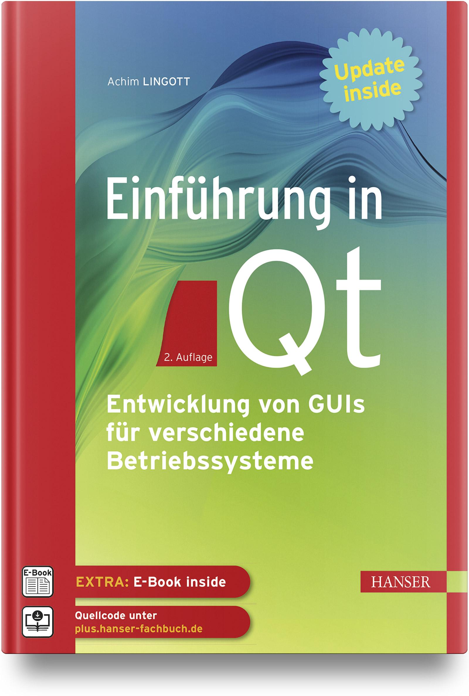 Cover: 9783446476103 | Einführung in Qt | Achim Lingott | Bundle | 1 Buch | Deutsch | 2023