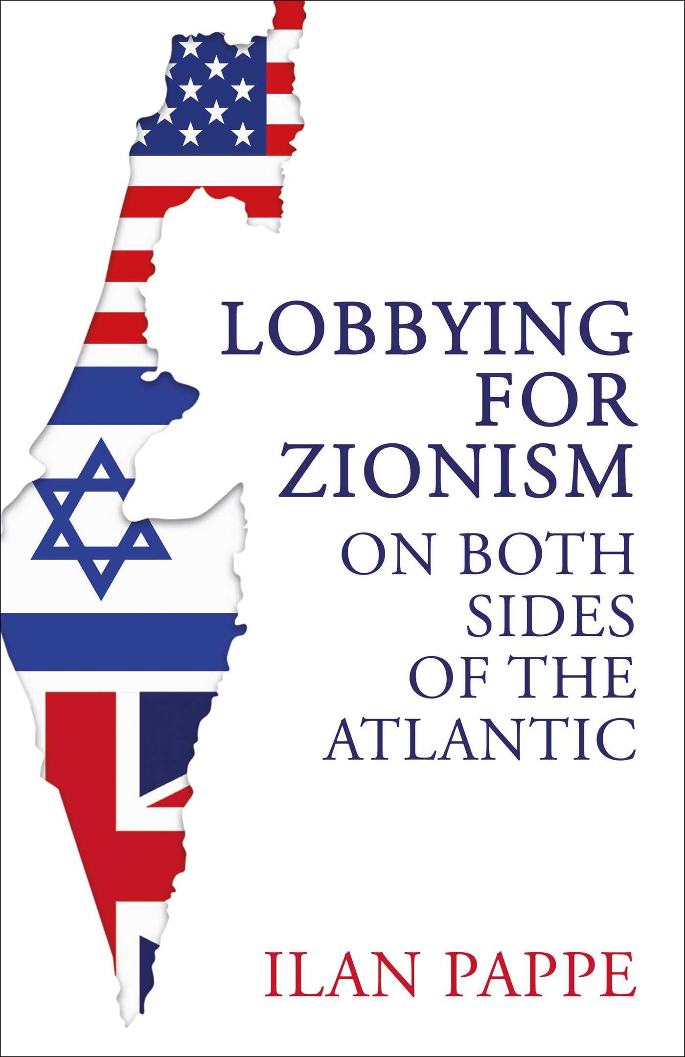 Cover: 9780861549160 | Lobbying for Zionism on Both Sides of the Atlantic | Ilan Pappe | Buch