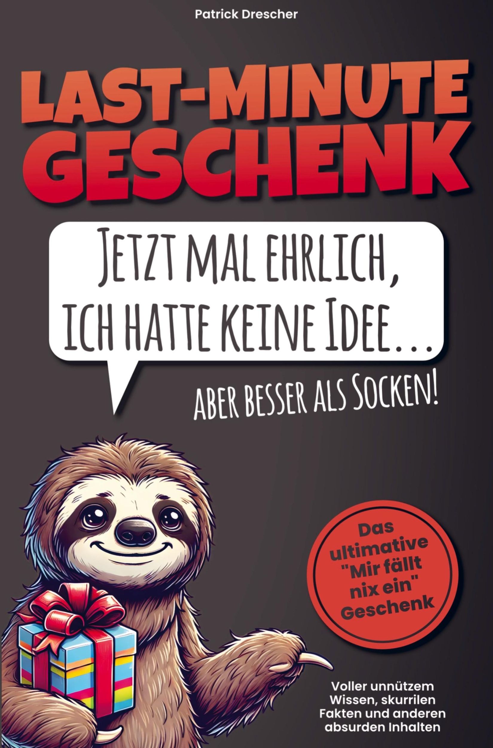 Cover: 9789403779058 | Last Minute Geschenk - Jetzt mal ehrlich, ich hatte keine Idee,...