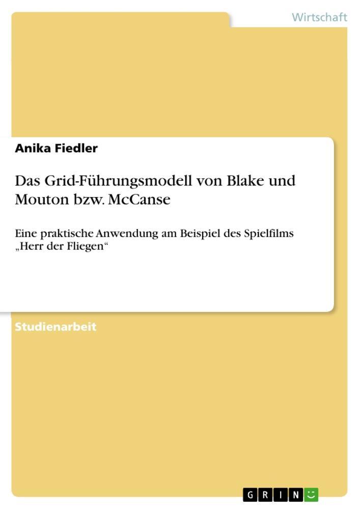Cover: 9783656314431 | Das Grid-Führungsmodell von Blake und Mouton bzw. McCanse | Fiedler