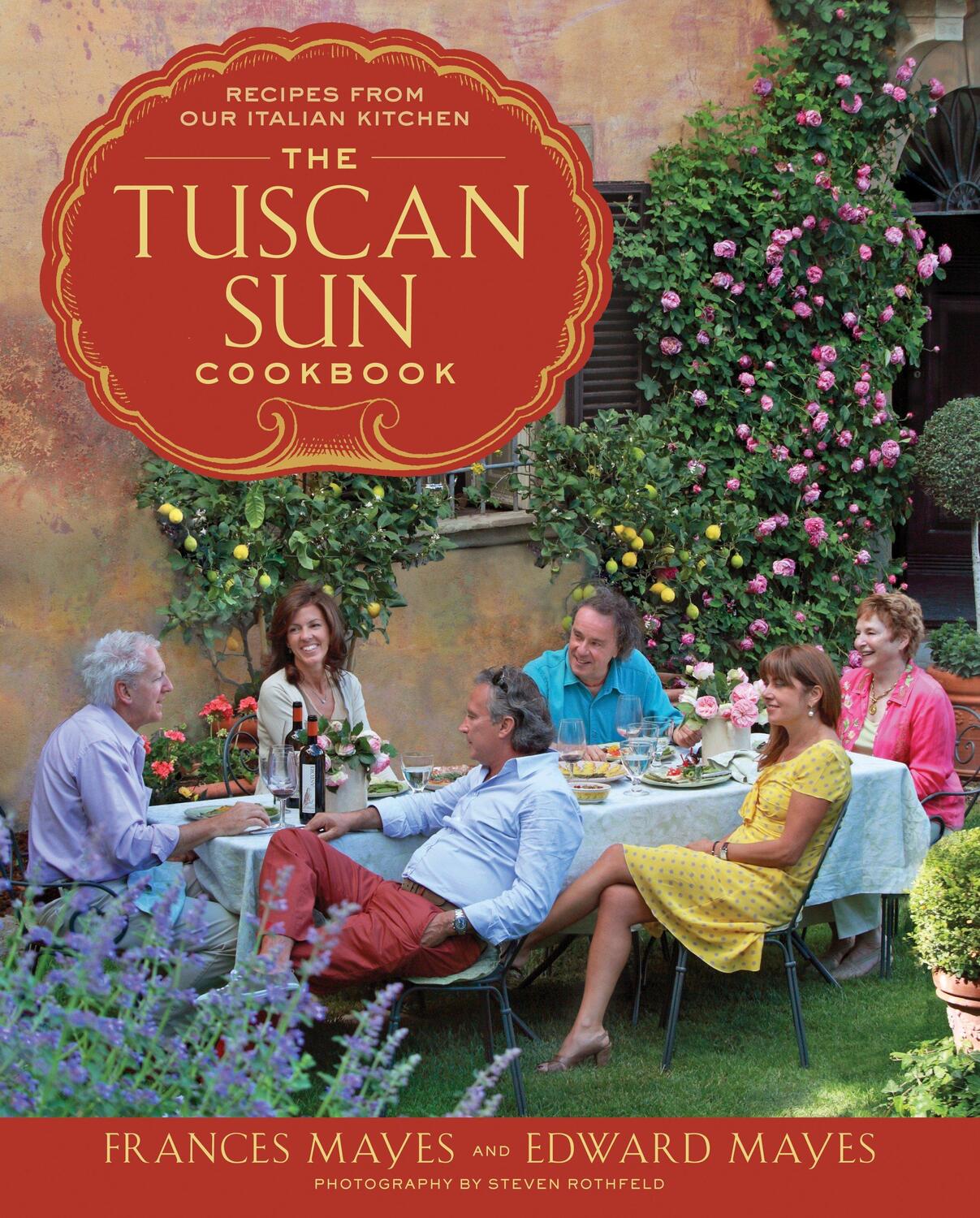 Cover: 9780307885289 | The Tuscan Sun Cookbook | Recipes from Our Italian Kitchen | Buch
