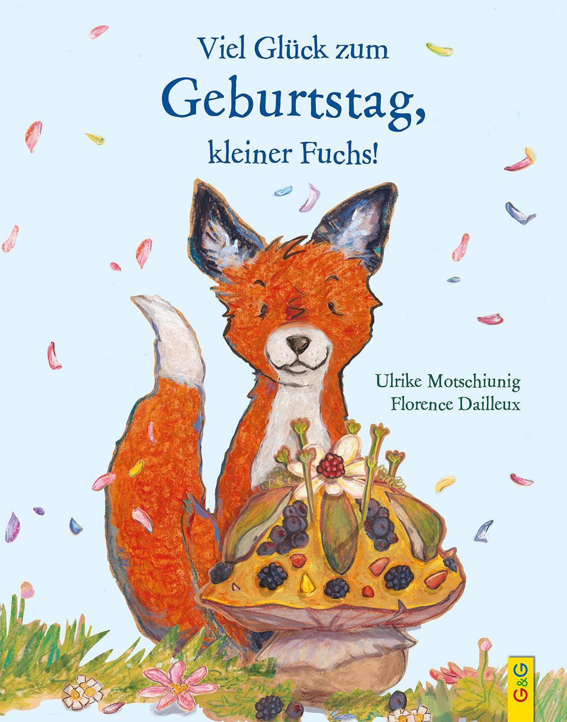 Cover: 9783707423730 | Viel Glück zum Geburtstag, kleiner Fuchs! | Ulrike Motschiunig | Buch